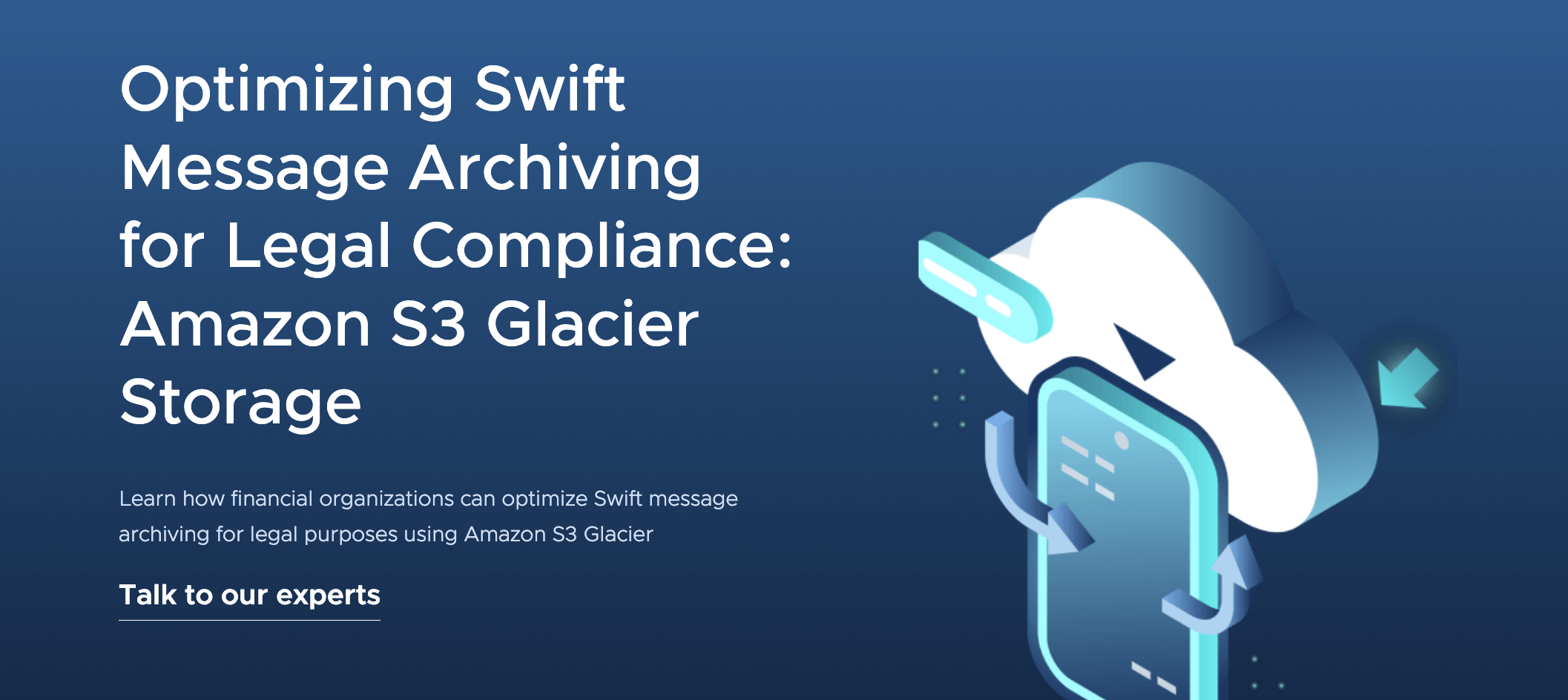 How to Securely and CostEffectively Archive Swift Messages with Amazon